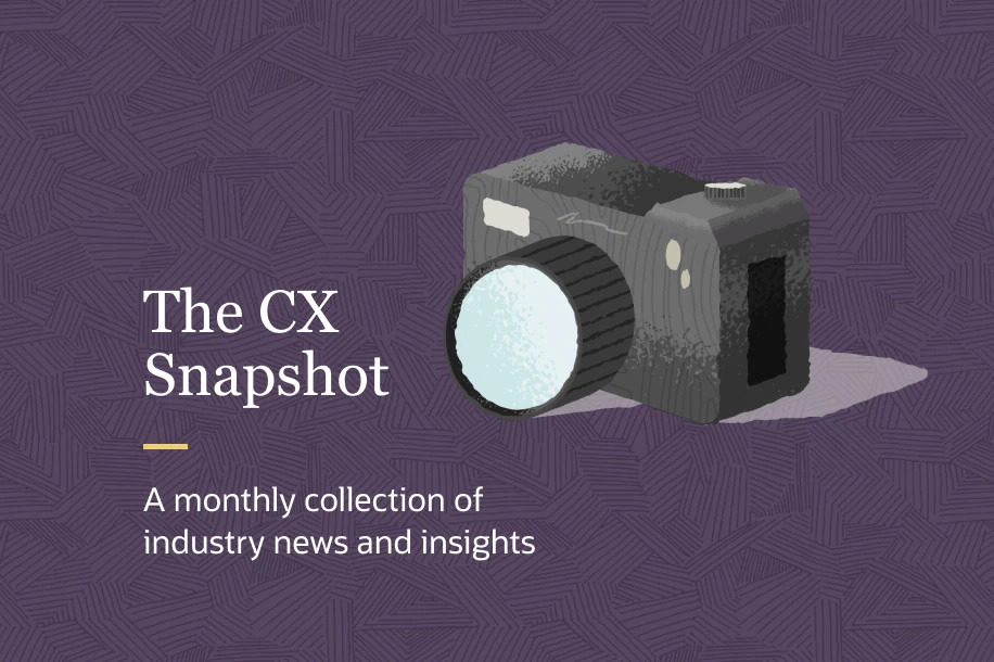 The CX Snapshot — April 2022